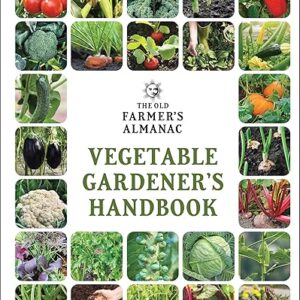 The Old Farmer's Almanac Vegetable Gardener’s Handbook (Gardener's Handbooks, 1)